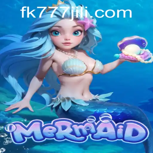 Exploring the Enchanting World of Mermaid: A Dive into the Game 'fk777'